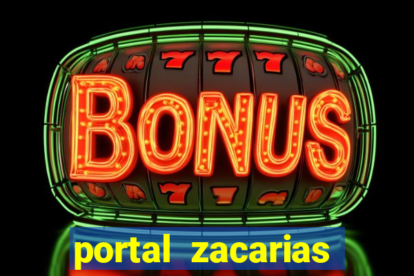 portal zacarias mais de 18